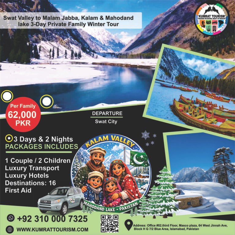 ❄️Swat Valley to Malam Jabba, Kalam & Mahodand lake 3-Day Private Family Winter Tour